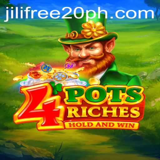 Discover the Thrilling World of 4PotsRiches with Jili Free 20 Offer