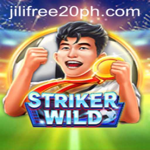 Exploring the Thrills of StrikerWILD and the Excitement of Jili Free 20